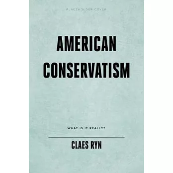 American Conservatism: What Is It Really?