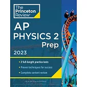 Princeton Review AP Physics 2 Prep, 2023: Practice Tests + Complete Content Review + Strategies & Techniques
