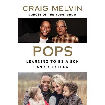Pops: Learning to Be a Son and a Father