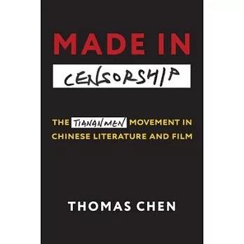 Made in censorship  ; the Tiananmen movement in Chinese literature and film