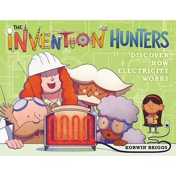 The Invention Hunters Discover How Electricity Works