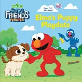 Furry Friends Forever: Elmo’’s Puppy Playdate (Sesame Street)