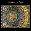 2023 Kaleidoscope Quilts Wall Calendar by Paula Nadelstern: 12 Months; 12" X 12"