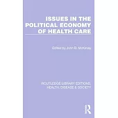 Issues in the Political Economy of Health Care
