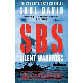 SBS - Silent Warriors: The Authorised Wartime History