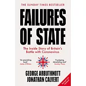 Failures of State: The Inside Story of Britain’’s Battle with Coronavirus