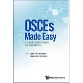 Osces Made Easy: A Guide for Medical Students and Junior Doctors