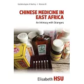 Chinese Medicine in East Africa: An Intimacy with Strangers