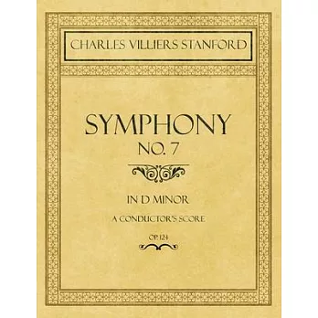 Symphony No.7 in D Minor - A Conductor’’s Score - Op.124