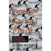 The Formation of Pure-Bred Flocks and Their Subsequent Management