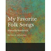 My Favorite Folk Songs - Sheet Music for Voice and Piano