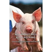 All about Pigs & Pig-Keeping - 800 Questions and Answers