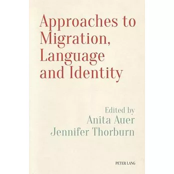 Approaches to Migration, Language and Identity