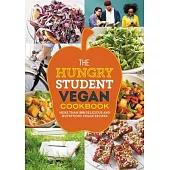 The Hungry Student Vegan Cookbook: More Than 200 Delicious and Nutritious Vegan Recipes