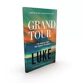 Grand Tour, Net Eternity Now New Testament Series, Vol. 3: Luke, Paperback, Comfort Print: Holy Bible