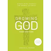 Growing in God: Teen Edition