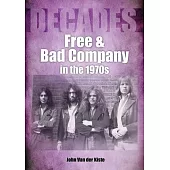Free and Bad Company in the 1970s: Decades