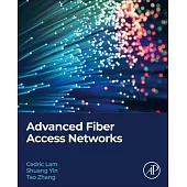 Advanced Fiber Access Networks