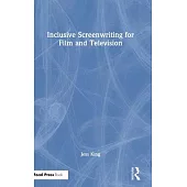 Inclusive Screenwriting for Film and Television