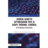 Hybrid Genetic Optimization for IC Chips Thermal Control: With Matlab(r) Applications