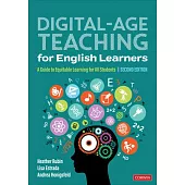 Digital-Age Teaching for English Learners: A Guide to Equitable Learning for All Students