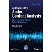 An Introduction to Audio Content Analysis: Music Information Retrieval Tasks and Applications
