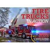 Fire Trucks in Action 2023: 16-Month Calendar - September 2022 Through December 2023