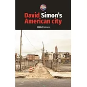 David Simon’’s American City