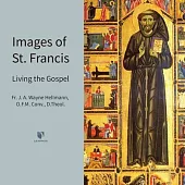 Images of St. Francis: Living the Gospel
