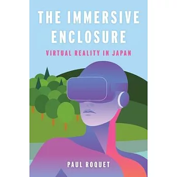 The Immersive Enclosure: Virtual Reality in Japan