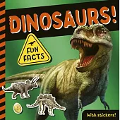 Dinosaurs!: Fun Facts! with Stickers!