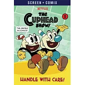 Handle with Care! (the Cuphead Show!)