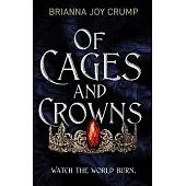 Of Cages and Crowns