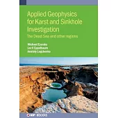 Applied Geophysics for Karst and Sinkhole Investigation: The Dead Sea and Other Regions
