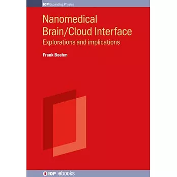 Nanomedical Brain/Cloud Interface: Explorations and Implications
