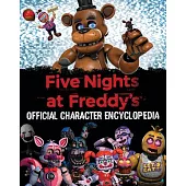 Five Nights at Freddy’’s Character Encyclopedia (an Afk Book) (Media Tie-In)