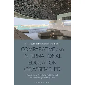 Comparative and International Education (Re)Assembled: Examining a Scholarly Field Through an Assemblage Theory Lens