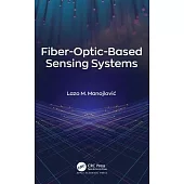 Fiber-Optic Based Sensing Systems