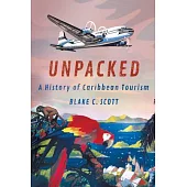 Unpacked: A History of Caribbean Tourism