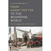 Harry Potter and the Transmedia Wizarding World: The Franchise Post-Harry Potter