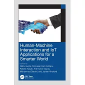 Human-Machine Interaction and Iot Applications for a Smarter World