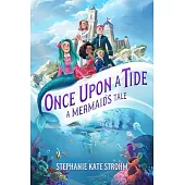 Once Upon a Tide a Mermaid’s Tale (Once Upon a Tide, Book 1): A Mermaid’s Tale