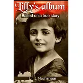 Lilly’’s Album - based on a true story: A powerful story of love