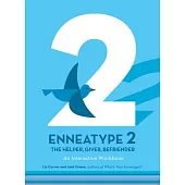 Enneatype 2: The Helper, Giver, Befriender: An Interactive Workbook