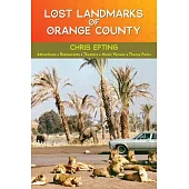 The Lost Landmarks of Orange County