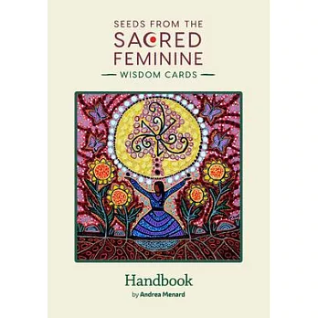 Seeds from the Sacred Feminine: Wisdom Cards