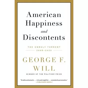 American Happiness and Discontents: The Unruly Torrent, 2008-2020