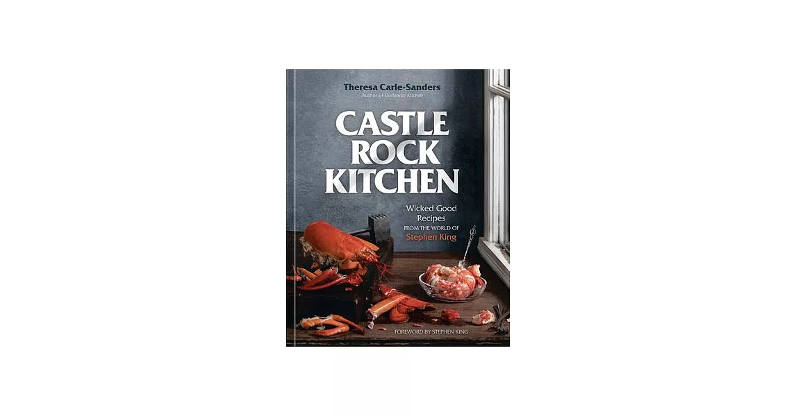 Castle Rock Kitchen: Wicked Good Recipes from the World of Stephen King | 拾書所