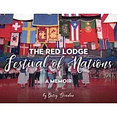 The Red Lodge Festival of Nations: A Memoir