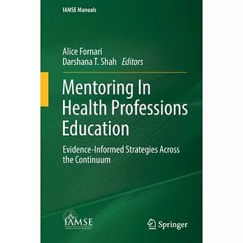 Mentoring In Health Professions Education: Evidence-Informed Strategies Across the Continuum